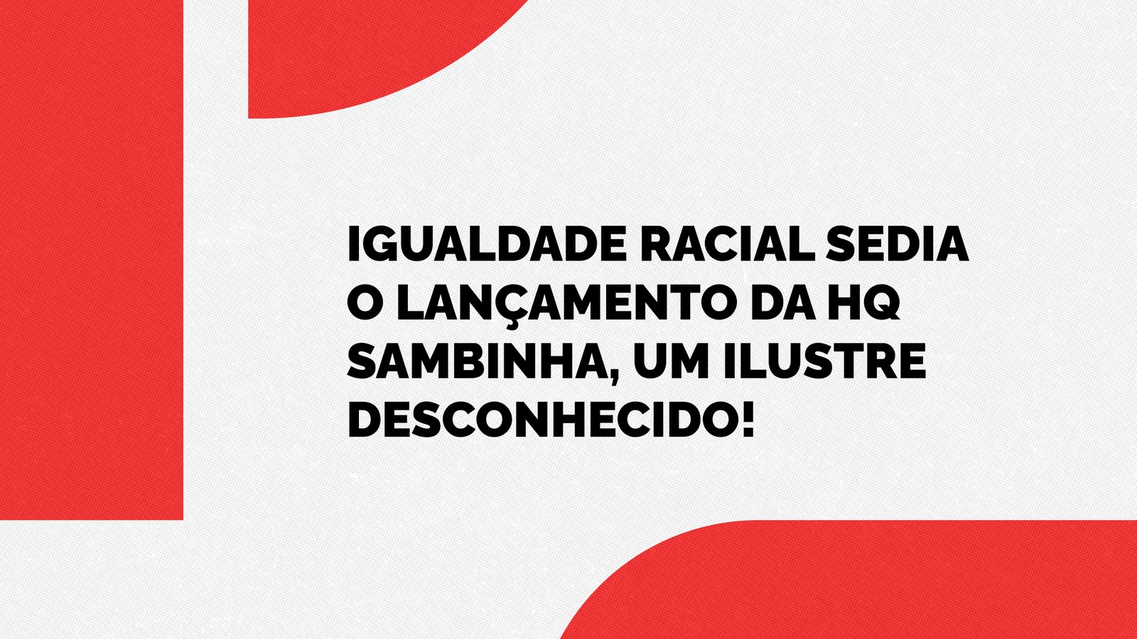 Pelotas lança HQ sobre quilombola Sambinha nesta terça (6/10)