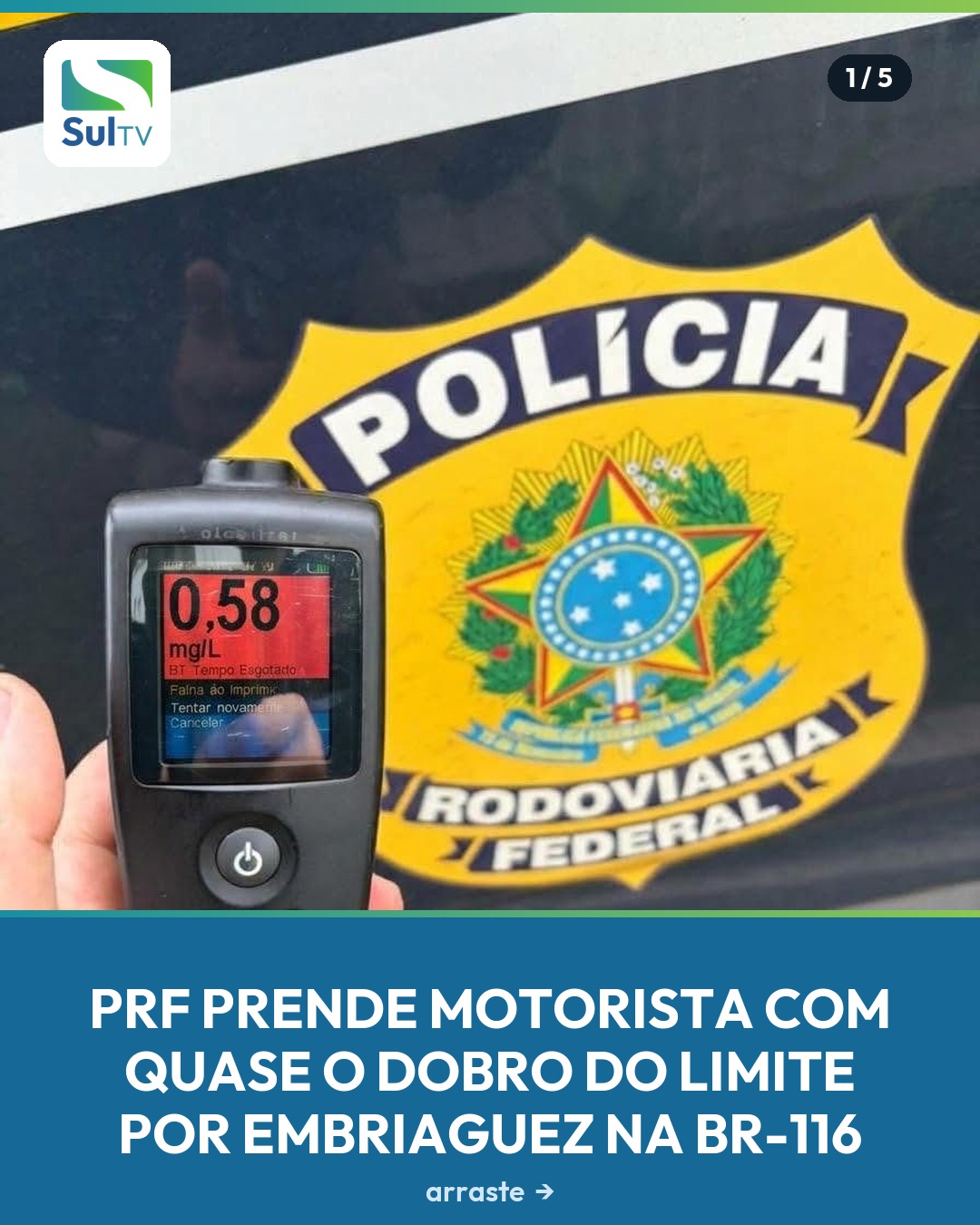 Teste do etilômetro apontou 0,58 mg/L, valor quase duas vezes acima do que já configura crime de trânsito.